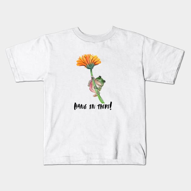 Hang in there Kids T-Shirt by The Art Aroma
